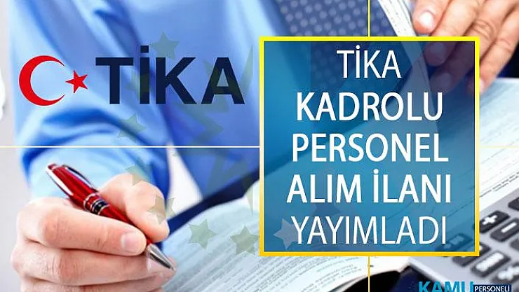 Türk İşbirliği ve Koordinasyon Ajansı Başkanlığı (TİKA) Kadrolu Personel Alımı Yapıyor! Sekreter, Muhasebeci, Garson, Sıhhi Tesisatçı ve Kütüphaneci Alımı İş İlanı