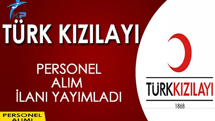 Türk Kızılayı Personel Alım İlanı