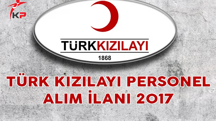 Türk Kızılayı Personel Alım İlanı 2017