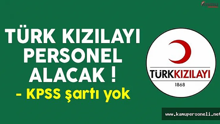 Türk Kızılayı personel alım ilanı başvuruları devam ediyor