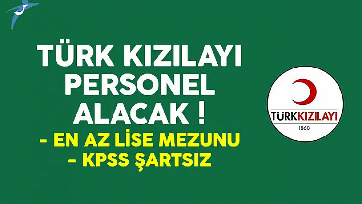 Türk Kızılayı personel alımı ilanı