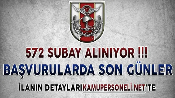 Türk Silahlı Kuvvetleri (TSK) 572 Subay Alımı Başvurularında Son Günler