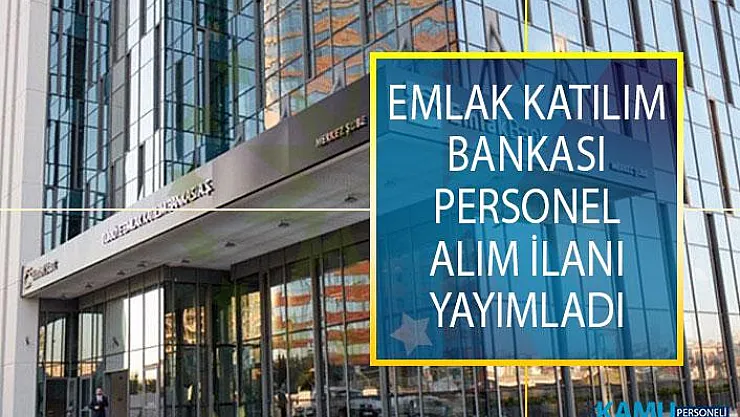 Türkiye Emlak Katılım Bankası İş İlanları! Banka Personeli Alımı Başvuru Şartları