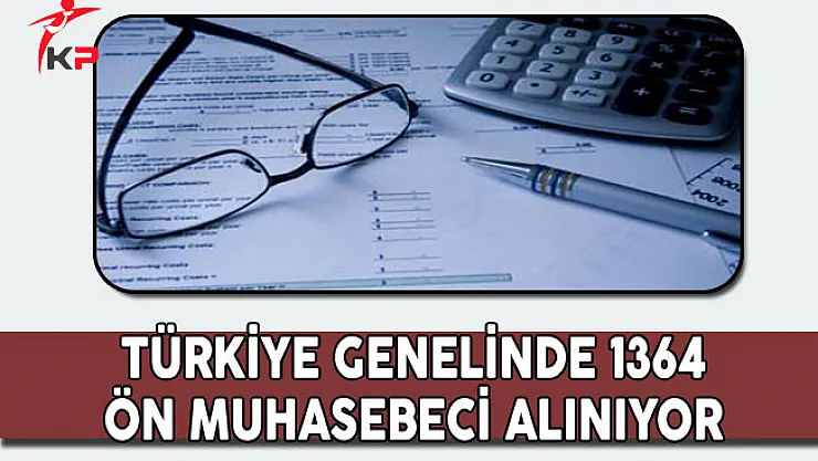 Türkiye Genelinde 1364 Ön Muhasebeci Alınıyor