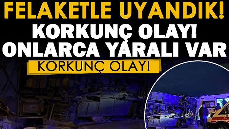 Türkiye güne felaketle uyandı! Korkunç olay: Onlarca yaralı var