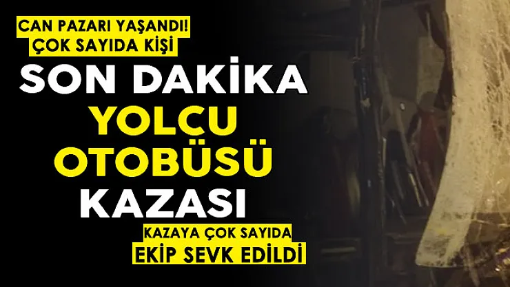 Türkiye güne felaketle uyandı! Yolcu otobüsü kazasında can pazarı yaşandı: Çok sayıda kişi