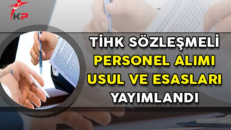 Türkiye İnsan Hakları ve Eşitlik Kurumu (TİHK) Sözleşmeli Personel Alımı Usul ve Esasları Yayımlandı