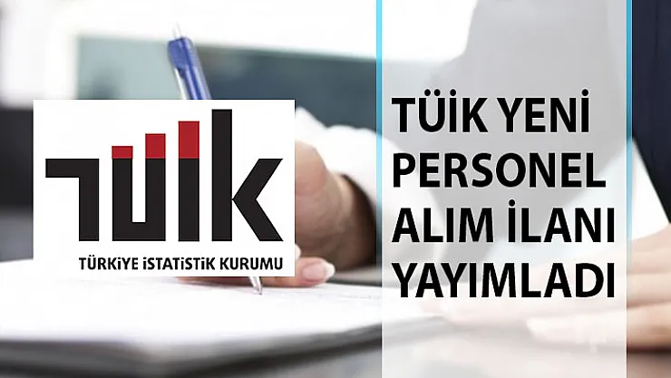 Türkiye İstatistik Kurumu Başkanlığı Personel Alım İlanı Yayımladı! TÜİK Personel Alımı 2019