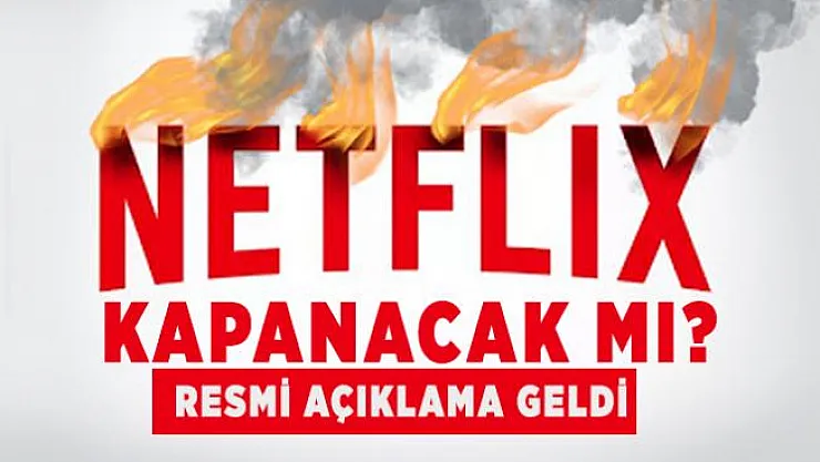 Türkiye Netflix kapanacak mı? Resmi açıklama geldi