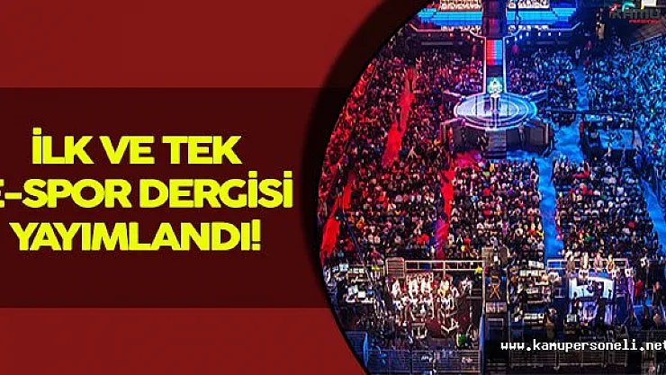 Türkiye' nin İlk ve Tek E-Spor Dergisi Yayın Hayatına Başladı!