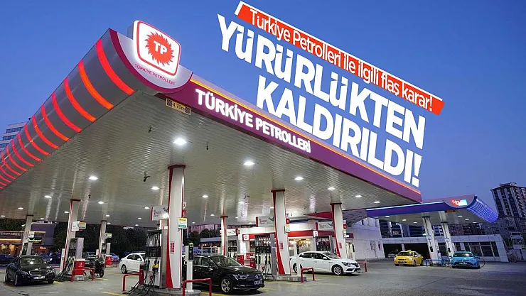 Türkiye Petrolleri ile ilgili flaş karar! Yürürlükten kaldırıldı!