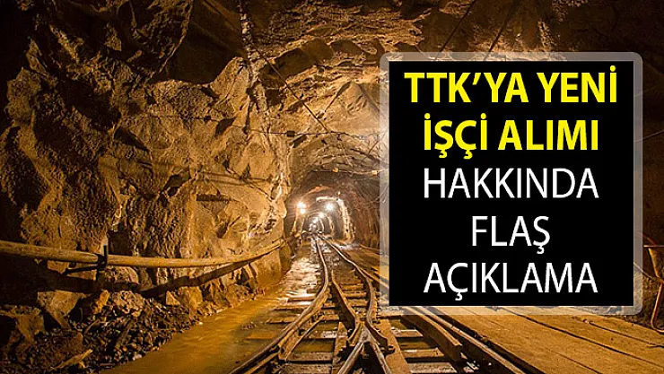 Türkiye Taş Kömürü Kurumu (TTK) Yeni İşçi Alımı Açıklaması! TTK İşçi Alımı Ne Zaman Yapılacak?