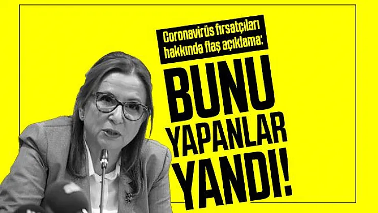 Türkiye'de coronavirüs fırsatçıları hakkında flaş açıklama: Bunu yapanlar yandı!