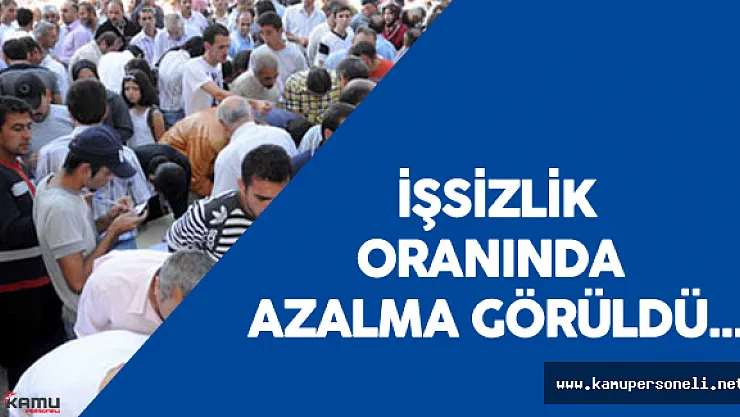 Türkiye'de İşsizlik Oranı Düştü