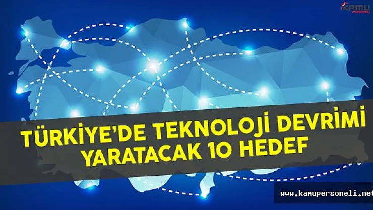 Türkiye'de Sanayi Devrimi İçin 10 Teknolojik Hedef Belirlendi