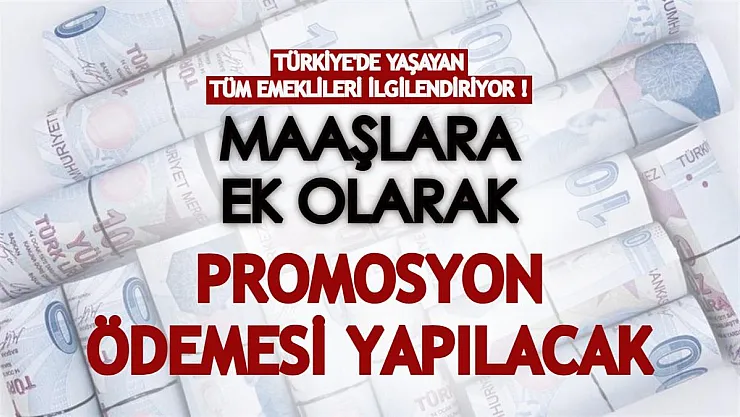 Türkiye'de yaşayan tüm emeklileri ilgilendiriyor! Maaşlara ek olarak promosyon müjdesi de verildi!