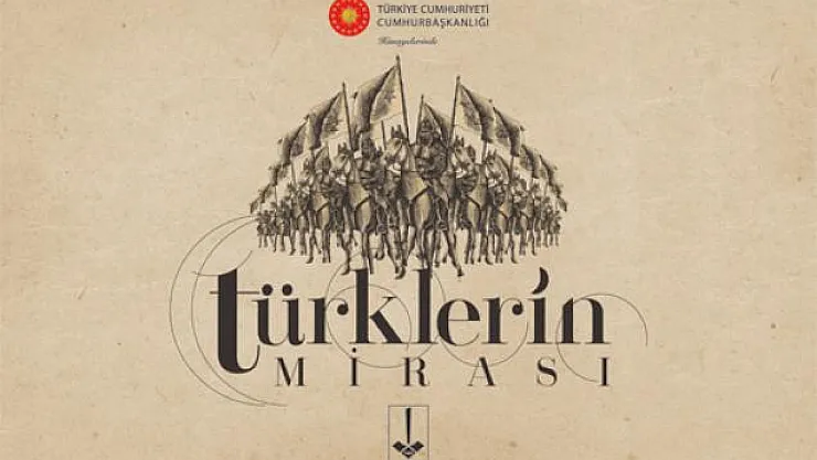 Türklerin Mirası Projesi Ankara'da ilgililerini bekliyor