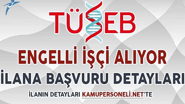 TÜSEB Engelli İşçi Alım İlanı DPB'de Yayımlandı
