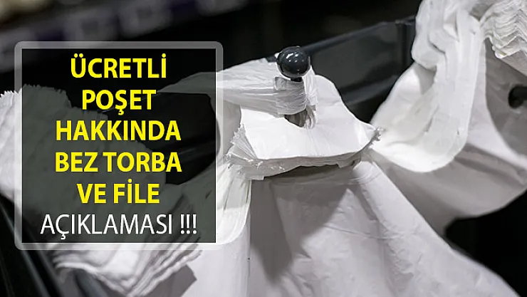 Ücretli Poşet Hakkında Bez Torba ve File Açıklaması!