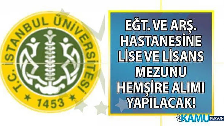 Üniversite hastanesine hemşire alımı yapılacak! Sağlık Meslek Liseli hemşire alımı başvuru şartları nelerdir?