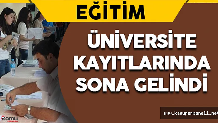 Üniversite Kayıtlarında Sona Gelindi