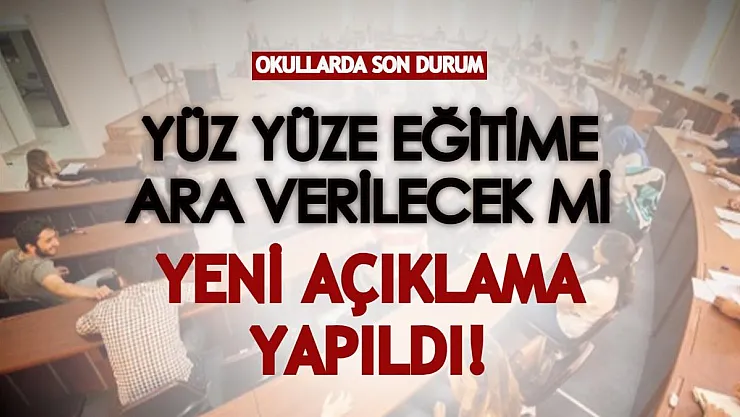 Üniversitelerde yüz yüze eğitime ara açıklaması! YÖK Başkanı konuştu: Salgın ortamında eğitim öğretim faaliyetleri...