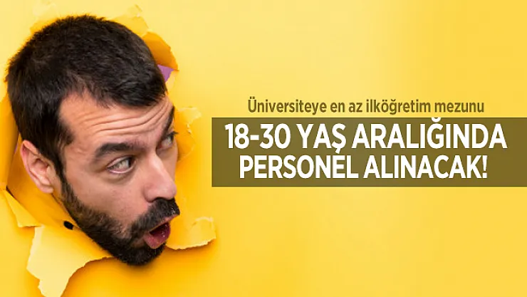 Üniversiteye en az ilköğretim mezunu 18-30 yaş aralığında personel alınacak!