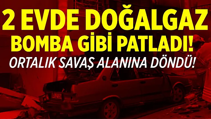 Uşak'ta korkunç doğalgaz patlaması! Çok sayıda yaralı var!