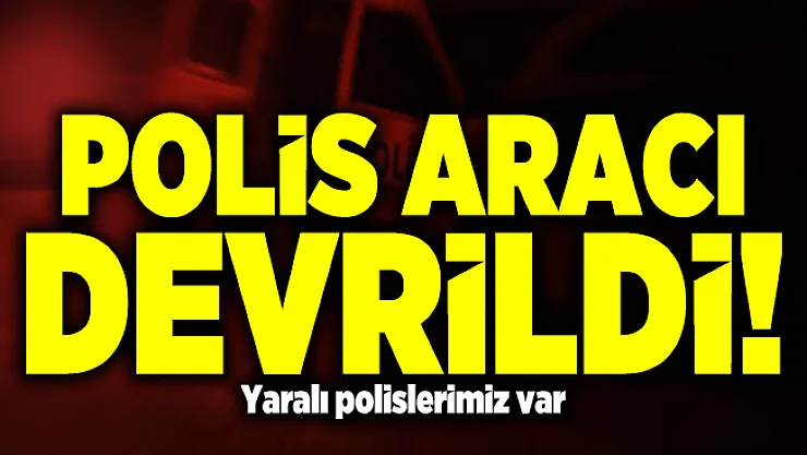 Uşak'ta polis aracı devrildi! Yaralı polislerimiz var