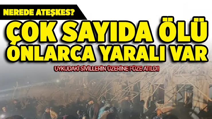 Uykudaki sivillerin üzerine füze atıldı! Çok sayıda ölü, onlarca yaralı var