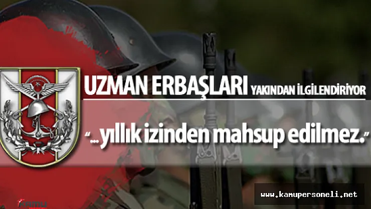 Uzman Erbaşlara Garnizon Dışı İzni