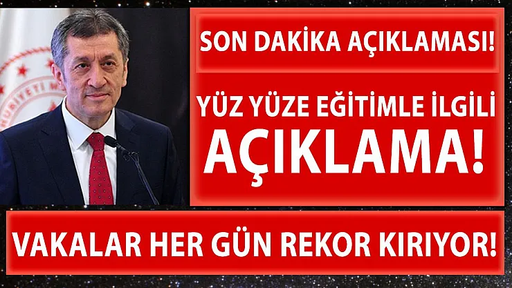 Vakalar her gün rekor kırıyor! Yüz yüze eğitimle ilgili Bakan Selçuk'tan son dakika açıklaması!
