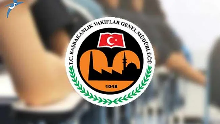 Vakıflar Genel Müdürlüğü'nden Öğrencilere Aylık 250 TL Burs İmkanı