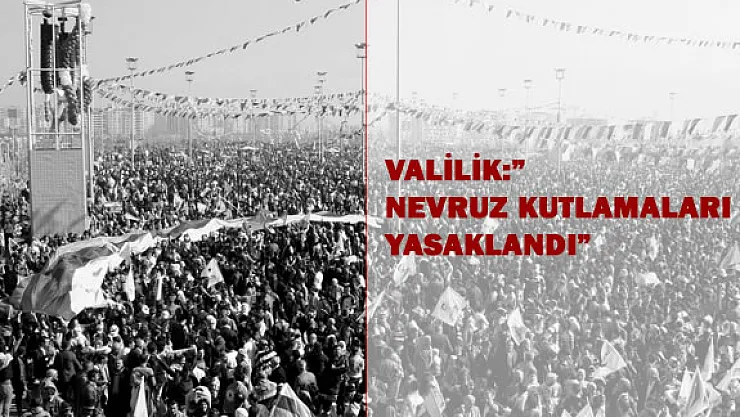 Valilik &quotNevruz Kutlamaları Yasak"