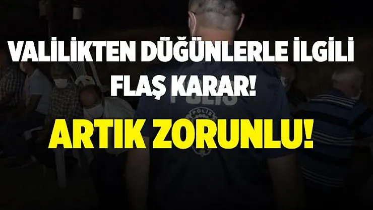 Valilikten düğünlerle ilgili yeni karar alındı! Artık zorunlu olacak!