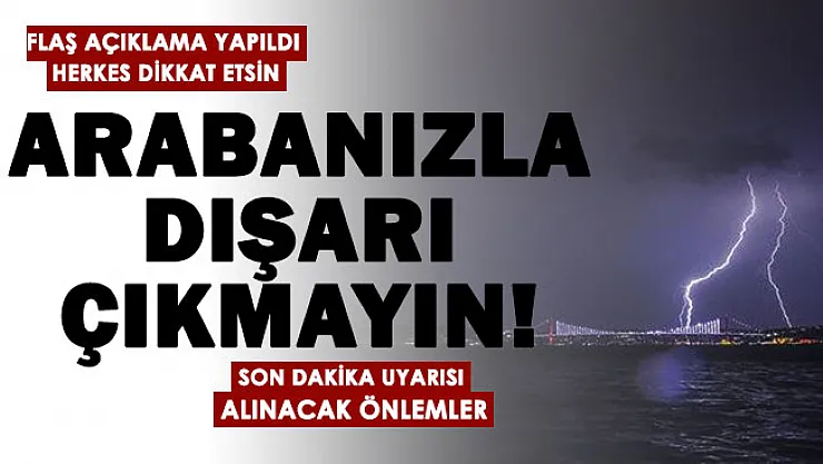 Valilikten İstanbul'da yaşayanlara flaş uyarı: Araçlarınızla trafiğe çıkmayın