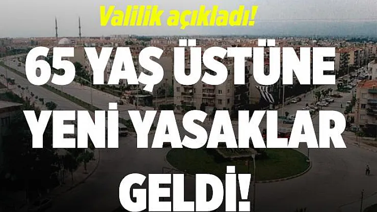 Valilikten resmi açıklama geldi! 65 yaş üstü vatandaşların toplu taşıma kullanmaları, pazara gitmeleri ve düğünlere katılmaları yasaklandı!