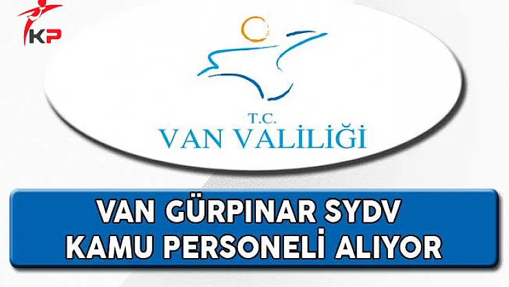 Van Gürpınar SYDV Kamu Personeli Alıyor