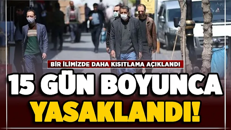 Van'a kısıtlama getirildi! 15 gün boyunca yasak