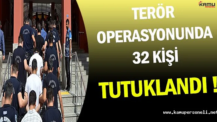 Van'da Gerçekleştirilen Terör Operasyonunda 32 Kişi Tutuklandı