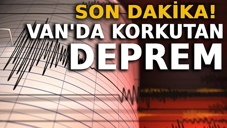 Van'da Korkutan Deprem!