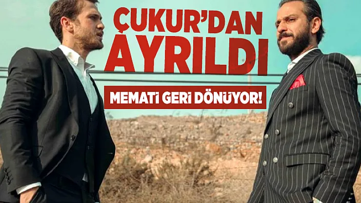 Vartolu Sadettin Çukur'dan ayrıldı! Memati geri dönüyor!
