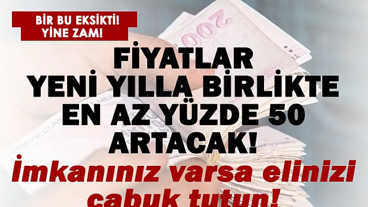 Vatandaşa bir kötü haber daha verildi! Yeni yılla birlikte fiyatı en az yüzde 50 artacak!