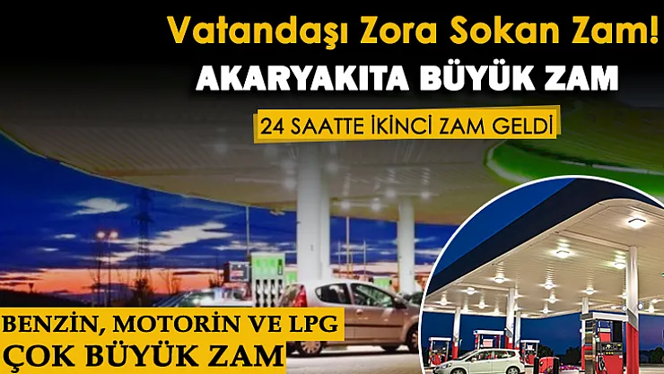 Vatandaşı zora sokan zamların ardı arkası kesilmiyor! 24 saat içinde akaryakıt fiyatlarına büyük bir zam daha geliyor! Benzin, motorin ve LPG zammı resmen duyuruldu