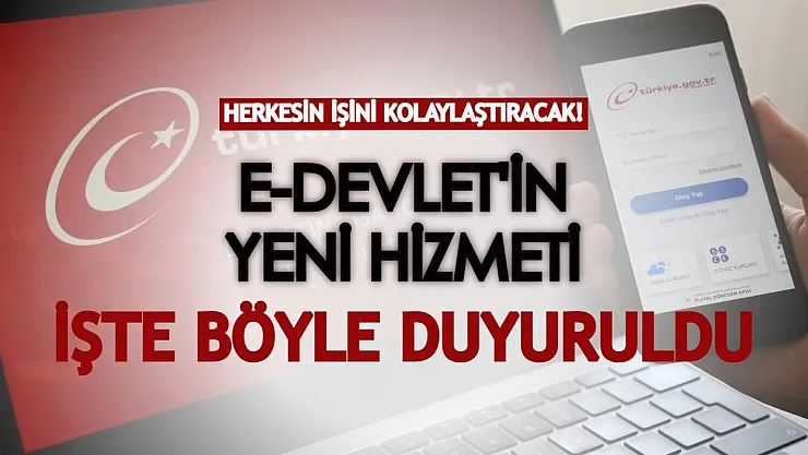 Vatandaşların işini kolaylaştıracak! E-devlet'teki yeni sistem işte böyle duyuruldu...