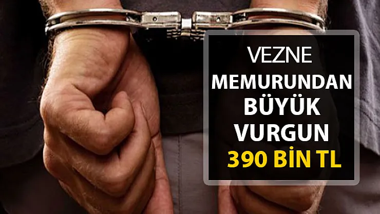 Vezne Memurundan Büyük Vurgun ! 390 Bin TL'yi Zimmetine Geçirmiş