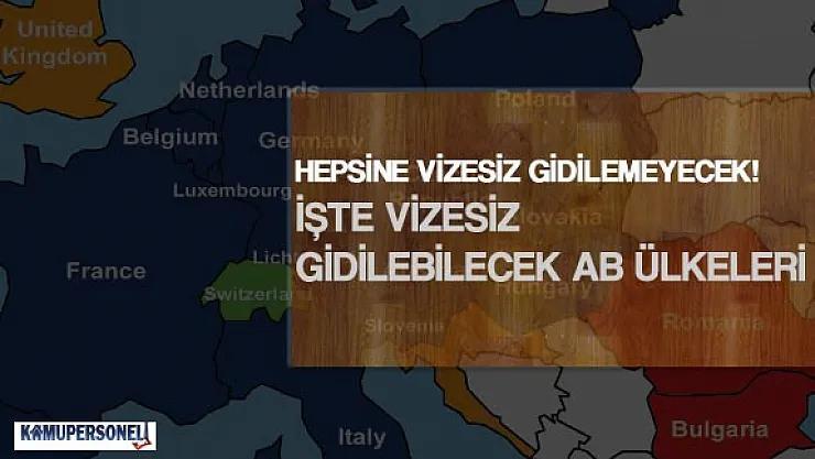 Vizesiz Ülkeler Belli Oldu! Hangi AB Ülkesine Vizesiz Gidilebilir?