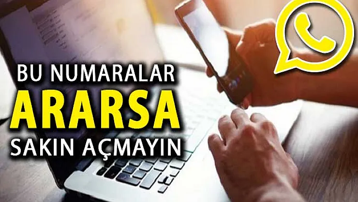 WhatsApp Kullanıcıları Dikkat ! Bu Numaralar Ararsa Sakın Açmayın