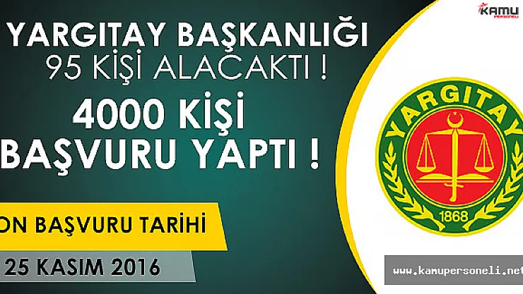 Yargıtay Başkanlığının 95 Kişi Alacağı İlana 4000 Başvuru Yapıldı