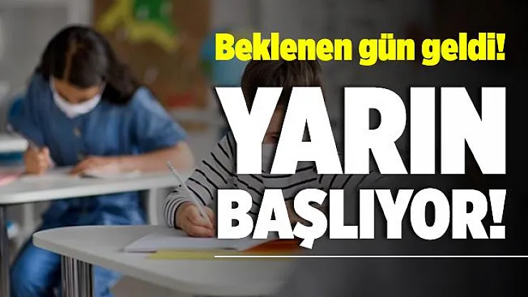 Yarın tüm Türkiye'de yüz yüze eğitim başlıyor! İşte detaylar..